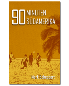 90 Minuten Südamerika Buch Cover